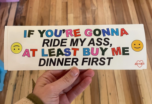 Buy Me Dinner First Bumper Sticker