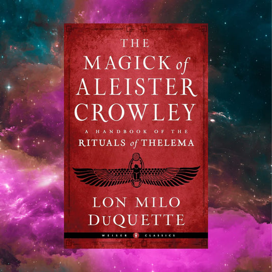 The Magick of Aleister Crowley